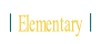Elementary.